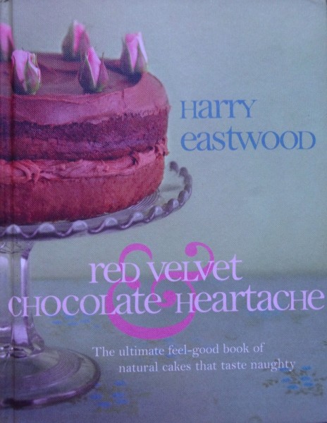 Harry Eastwood: Red Velvet and Chocolate (Bantam, 2009)