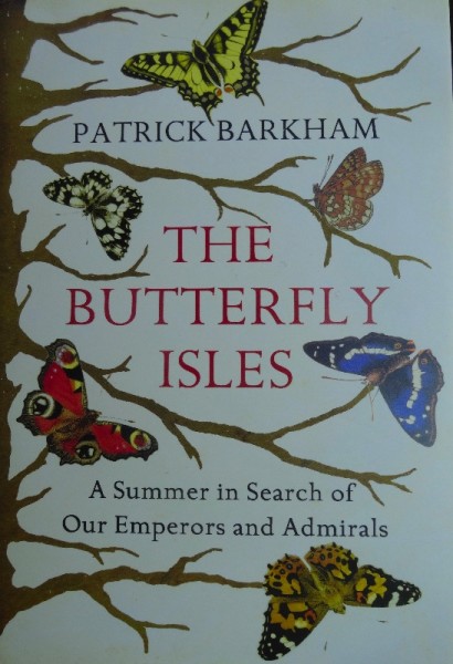 Patrick Barkham: The Butterfly Isles (Granta, 2010)