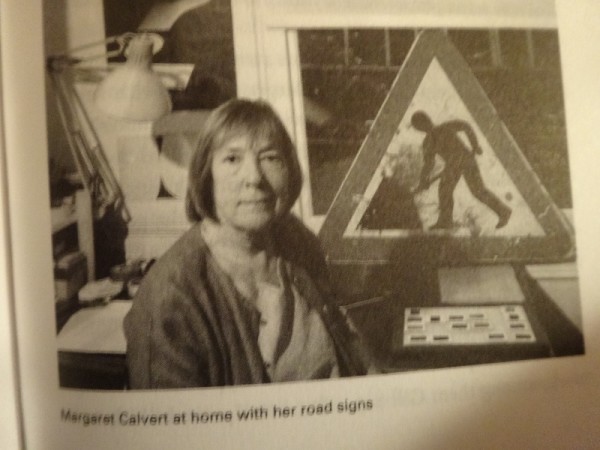 Margaret Calvert (from Simon garfield's Just My Type ; Profile Books, 2010)